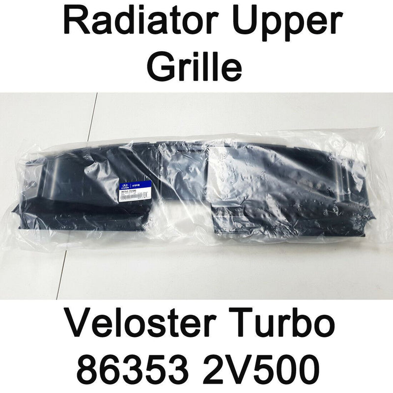 New OEM Radiator Upper Grille 86353 2V500 for Hyundai Veloster Turbo 13-15