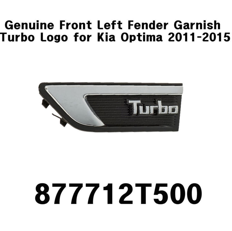 Genuino delantero izquierdo Fender Garnish Turbo Logo 877712T500 para Kia Optima 2011-2015